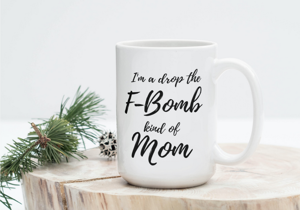 F-Bomb Kind of Mom